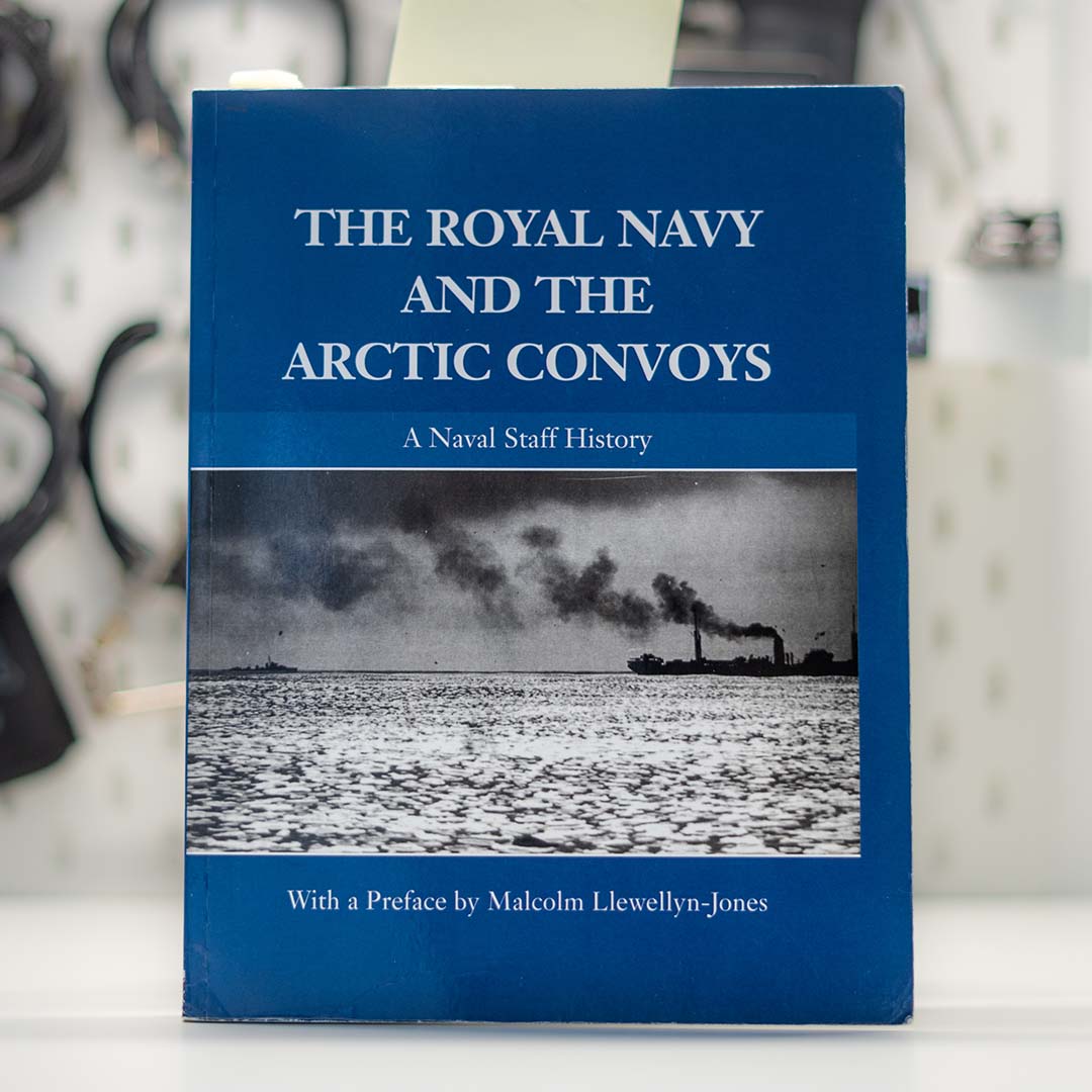 The Royal Navy and the Arctic Convoys